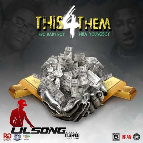 FBC Baby Boy Ft. NBA YoungBoy - This 4 Them